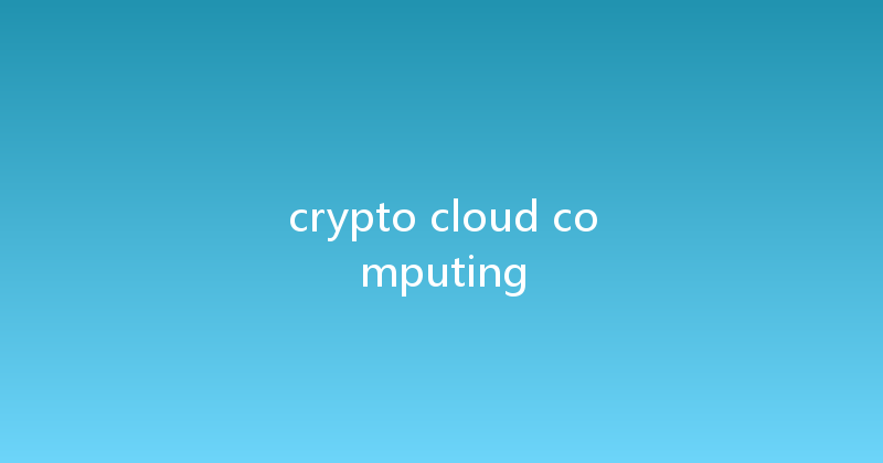crypto cloud computing 